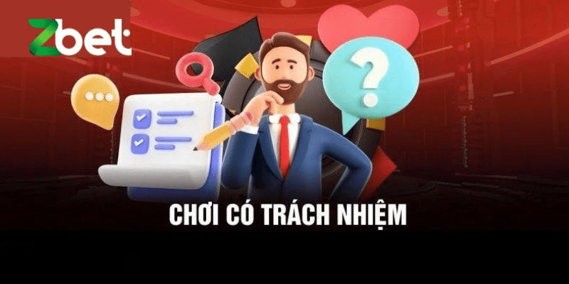 Chơi có trách nhiệm zbet là gì?