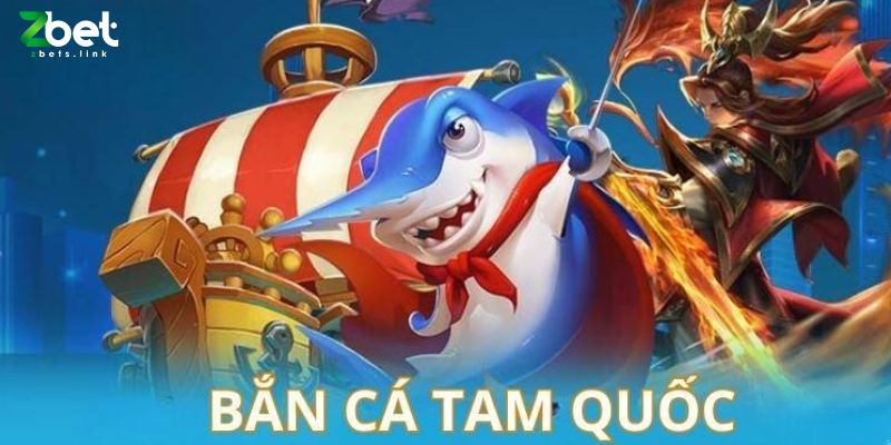 Thông tin cơ bản về bắn cá tam quốc